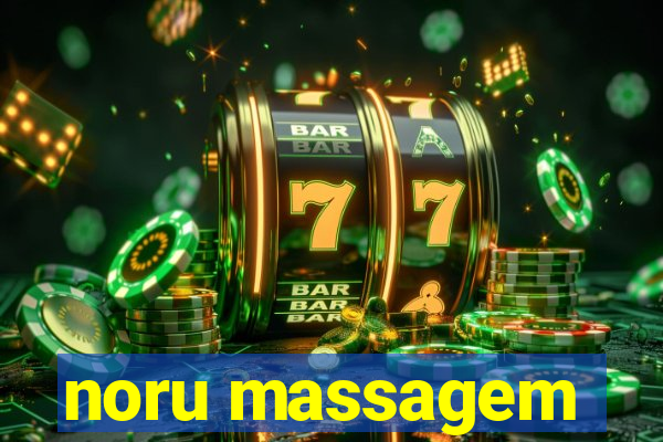 noru massagem